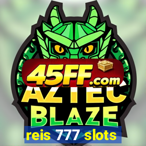 reis 777 slots